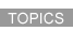 TOPICS